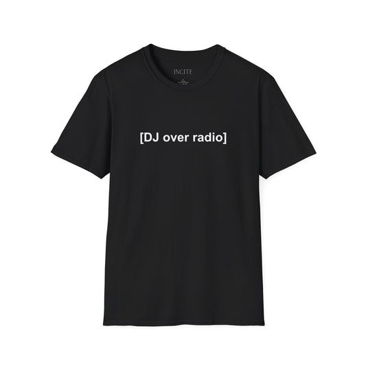 [DJ over radio]